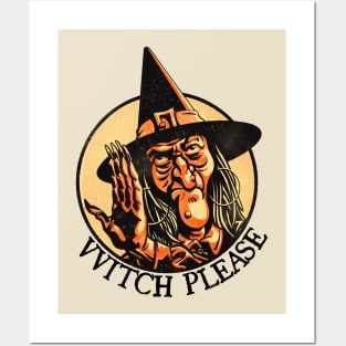 Witch Please ~ Annoyed Vintage Halloween Witch Posters and Art